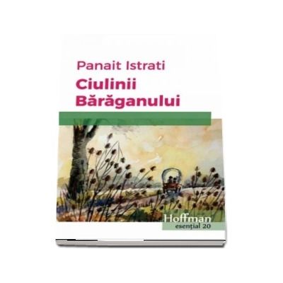 Ciulinii Baraganului de Panait Istrati