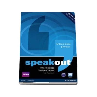 Curs de limba engleza, Speakout Intermediate Level Students Book de Clare Antonia