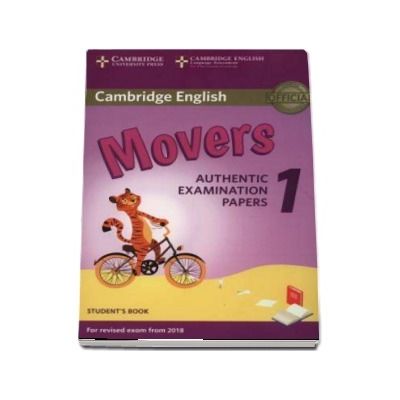 Cambridge English Movers 1 for Revised Exam from 2018 Student's Book: Authentic Examination Papers