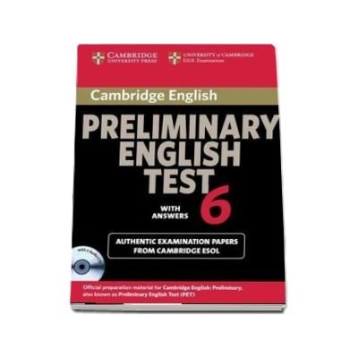 Cambridge Preliminary English Test 6 Self Study Pack (Student's Book with answers and Audio CD) - Official Examination Papers from University of Cambridge ESOL Examinations