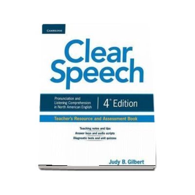 Clear Speech Teacher's Resource and Assessment Book - Pronunciation and Listening Comprehension in North American English (Judy B. Gilbert)