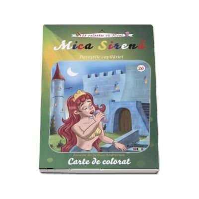 Mica Sirena - Povestile copilariei (Carte de colorat)