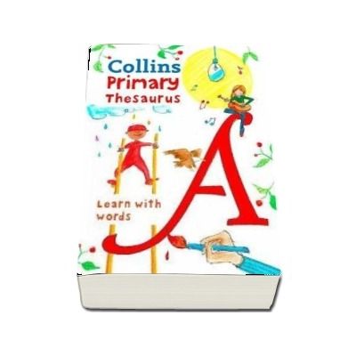 Collins Primary Thesaurus: Learn with Words