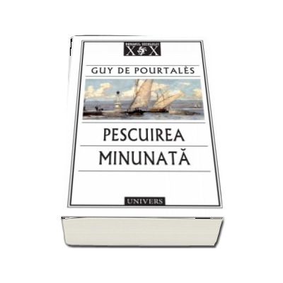 Pescuirea minunata - Guy de Pourtales