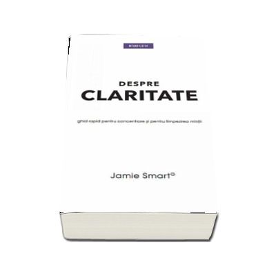 Despre claritate de Jamie Smart