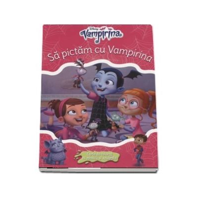 Sa pictam cu Vampirina. Carte de colorat cu pensula si acuarele