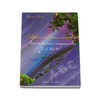 Calatorie in lumea cuvintelor - Arta redactarii compunerilor clasele III-IV (Editia a II-a, revizuita si adaugita)
