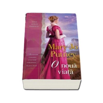 Mary Jo Putney, O noua viata (Seria Lorzii pierduti)