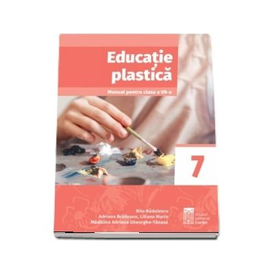 Educatie Plastica Manual Pentru Clasa A Vii A Librariileonline Ro