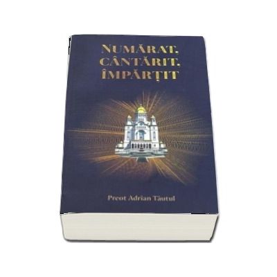 Numarat, cantarit, impartit - Adrian Tautul