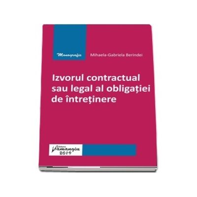 Izvorul contractual sau legal al obligatiei de intretinere