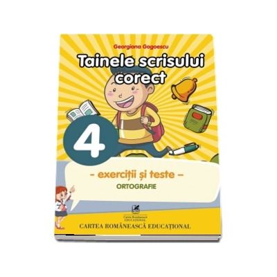 Tainele scrisului corecte pentru clasa a IV-a (Georgiana Gogoescu)