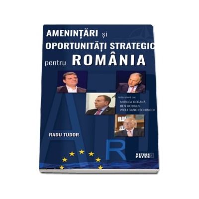 Amenintari si oportunitati strategice pentru Romania
