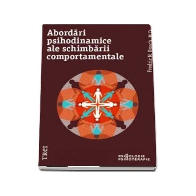 Abordari psihodinamice ale schimbarii comportamentale (N. Fredric Busch)