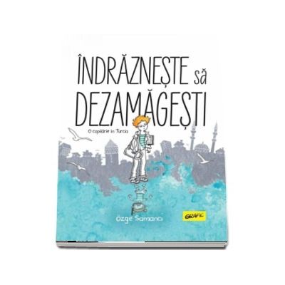 Indrazneste sa dezamagesti de Ozge Samanci