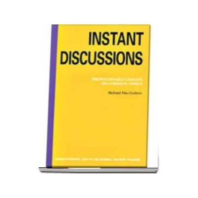 Instant Discussion. Photocopiable Lessons on Common Topics