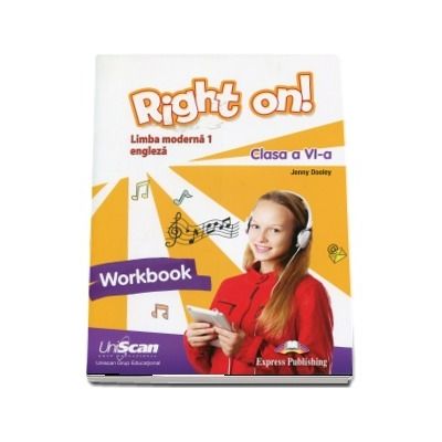 Right on! Limba moderna 1 - caiet de engleza, pentu clasa a VI-a, Workbook