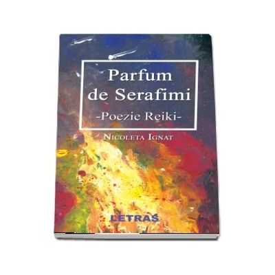 Parfum de serafimi - Nicoleta Ignat