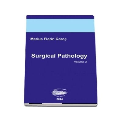 Surgical Pathology. Volume II de Marius Florin Coros