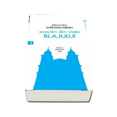 Evocari din viata Blajului de Alexandru Lupeanu Melin