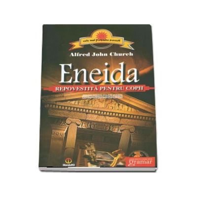 Eneida (repovestita pentru copii) - Church Alfred John
