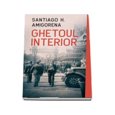 Amigorena Santiago H, Ghetoul interior