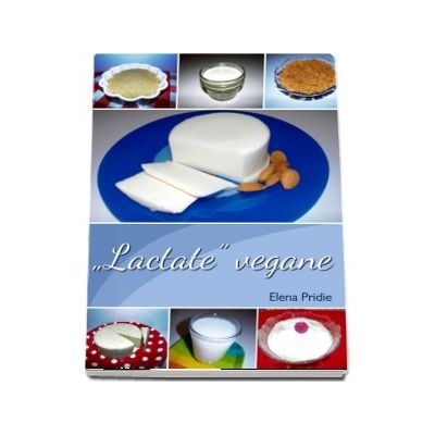 Pridie Elena, Lactate vegane