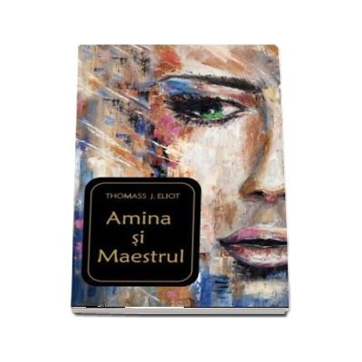 Eliot Thomass J, Amina si Maestrul