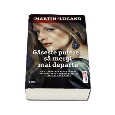 Gaseste puterea sa mergi mai departe (Agnes Martin-Lugand)