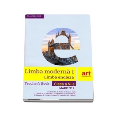 Limba moderna I, limba engleza. Ghidul profesorului pentru clasa a VI