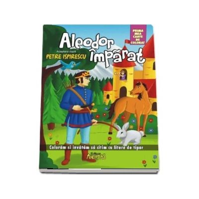 Aleodor Imparat. Prima mea carte de colorat