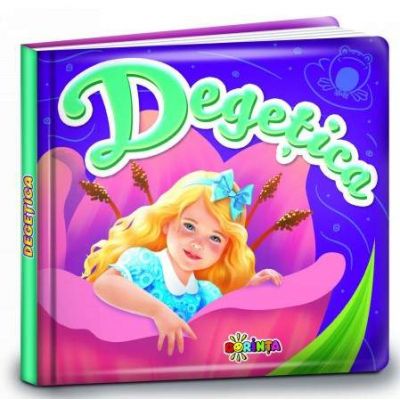 Degetica. Carti mici pentru pici