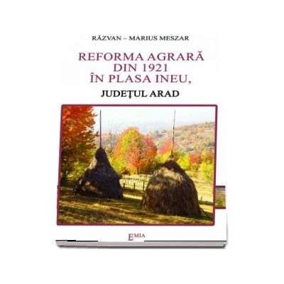 Reforma agrara din 1921 in plasa ineu, judetul Arad