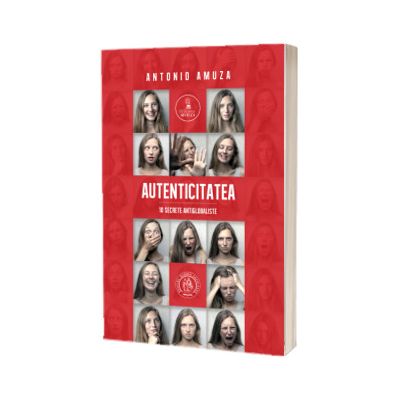 Autenticitatea. 10 secrete antiglobaliste