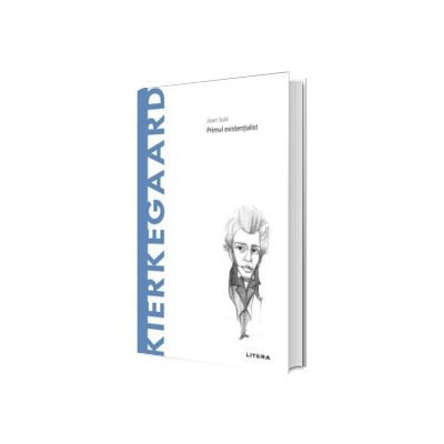 Descopera Filosofia. Kierkegaard