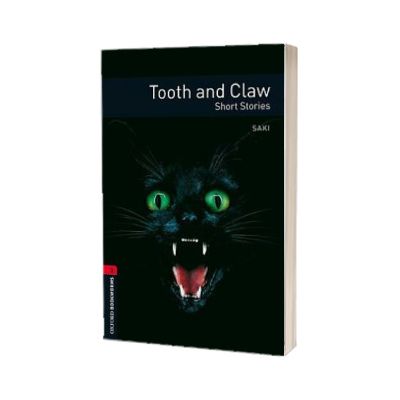 Tooth And Claw. Short Stories. Oxford Bookworms Level 3. 3 ED., SAKI (HECTOR HUGH MURO), Oxford University Press