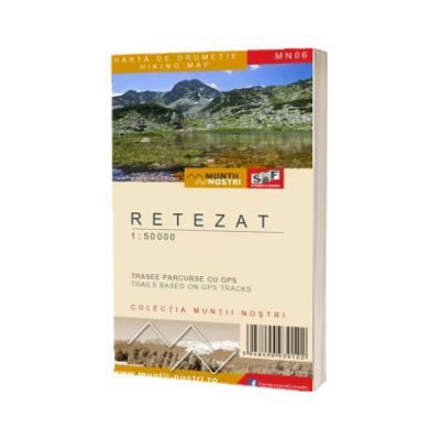 Harta de drumetie a Muntilor RETEZAT, editia a III-a. SCHUBERT AND FRANZKE