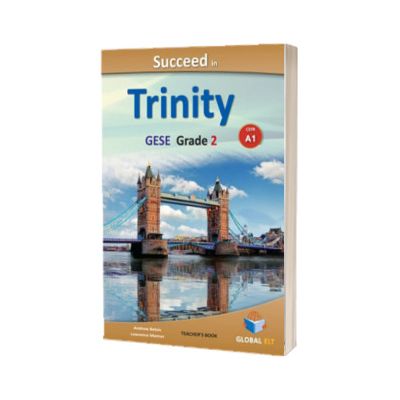 Succeed in Trinity. GESE-Grade 2 CEFR A1 Global ELT. Overprinted Edition with answers