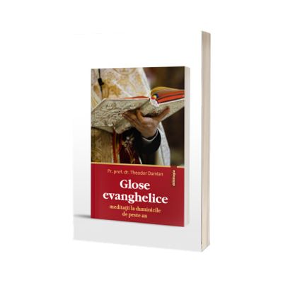 Glose evanghelice - Meditatii la duminicile de peste an