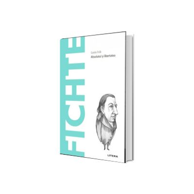 Volumul 55. Descopera Filosofia. Fichte
