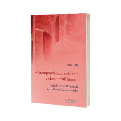 Antroposofia ca o stradanie a christificarii lumi
