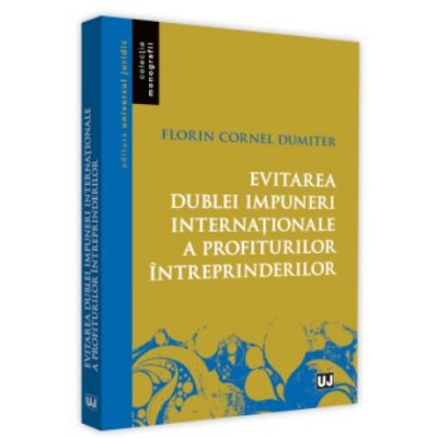Evitarea dublei impuneri internationale a profiturilor intreprinderilor