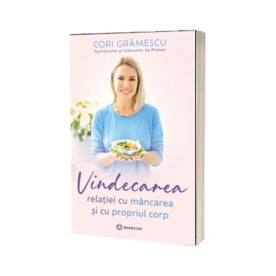 Vindecarea relatiei cu mancarea si cu propriul corp