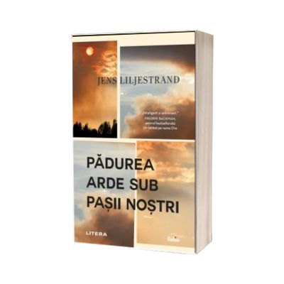 Padurea arde sub pasii nostri