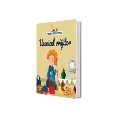Volumul 47. Primele mele povesti. Ucenicul vrajitor