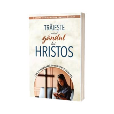 Traieste avand gandul lui Hristos