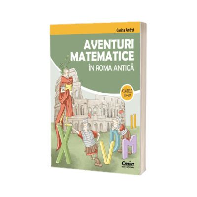 Aventuri matematice in Roma antica, clasele III-IV