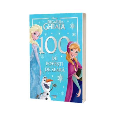 Disney. Regatul de gheata. 100 de povesti de seara