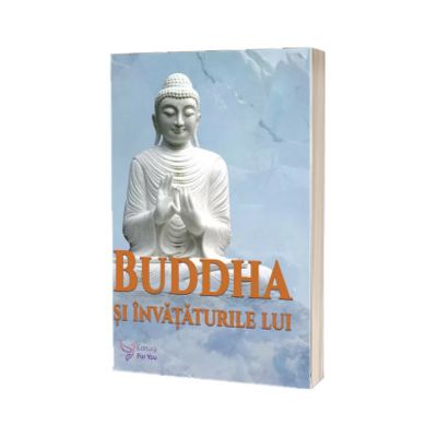 Buddha si invataturile lui