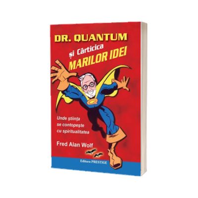 Dr. Quantum si carticica marilor idei